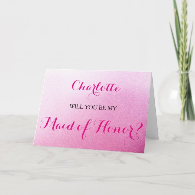 Pink Sparkle Will You Be My Maid of Honor Card (Front)