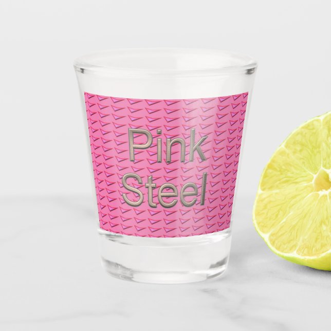 Pink Steel shot glass (Front)
