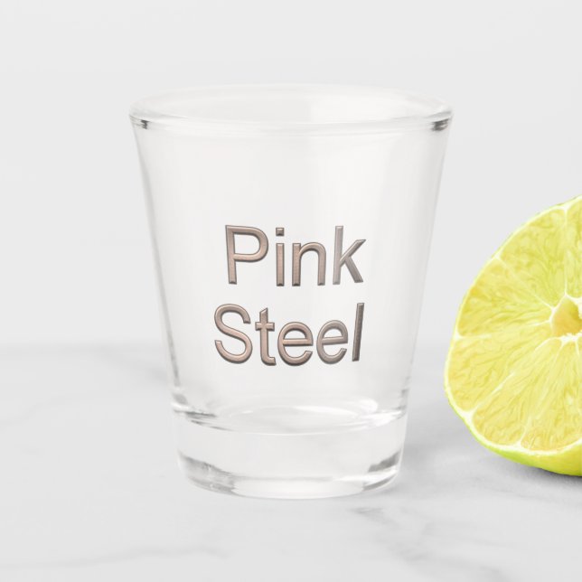 Pink Steel shot glass (Front)