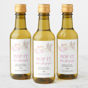Pink Stork Pop it when she Pops Wine Label