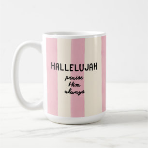 Pink Stripe Hallelujah Praise Christian Lettering Coffee Mug