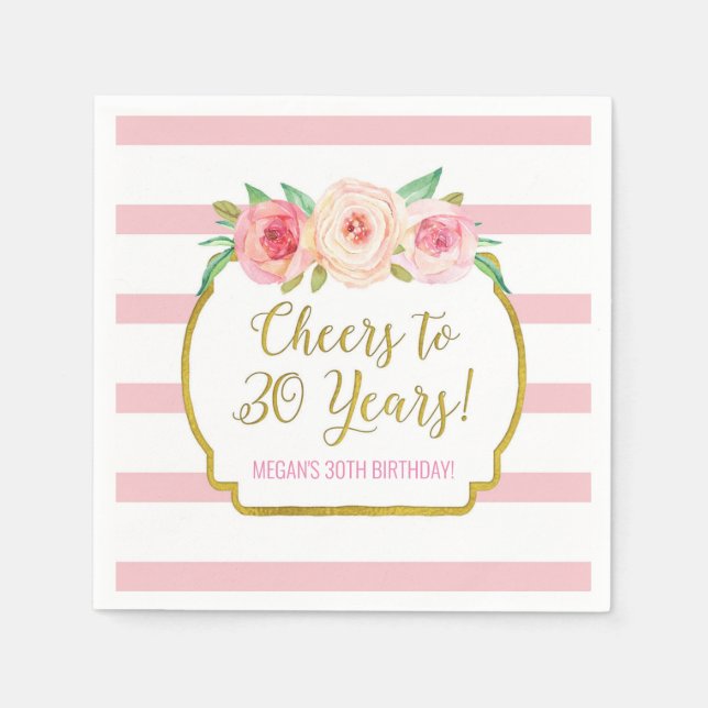 Pink Stripes Flowers Cheers to 30 Years Birthday Napkin (Front)