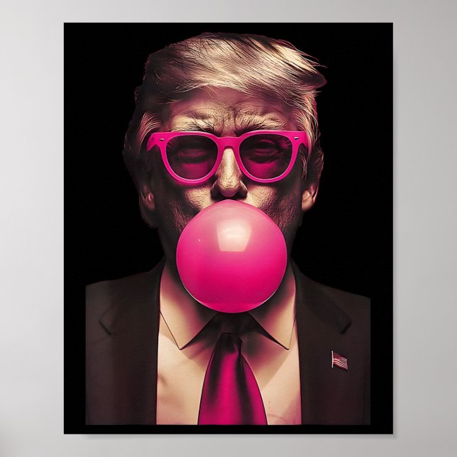 Pink Sungles Trump Bubble Gum Shirt 2024 Vote Pres Poster (Front)