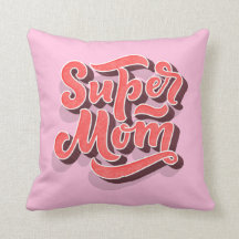 Pink Super Mum Pillow for Mother's Day