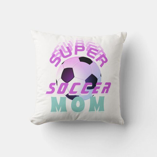 Pink Super Soccer Mum Sport Mother Mother`s Day  Cushion (Front)