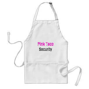 Pink Taco, Security Standard Apron