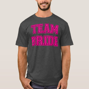 Pink Team Bride, Bachelorette Party, Wedding T-Shirt