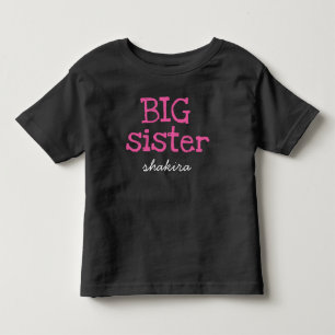 Pink Text Big Sister Personalised Add Name Toddler T-Shirt