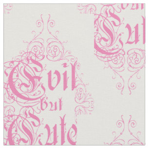 Pink Text Evil But Cute Fabric