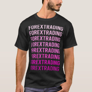 Pink Text Forex Trading Trader T-Shirt