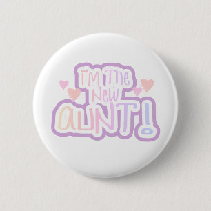 Pink Text I'm the New Aunt 6 Cm Round Badge