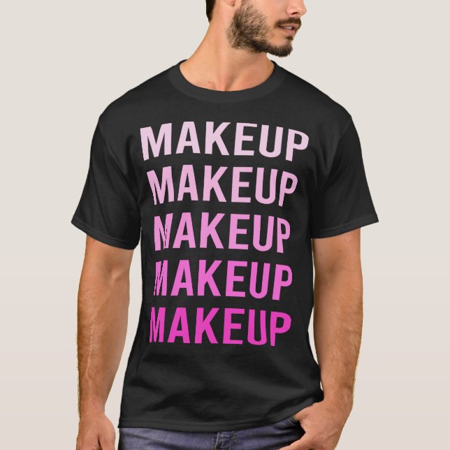 Pink Text Makeup T-Shirt (Front)