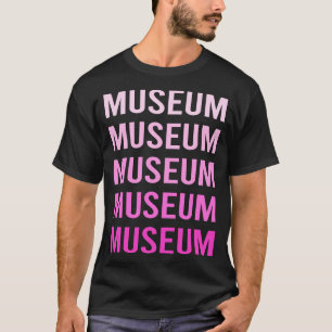 Pink Text Museum T-Shirt