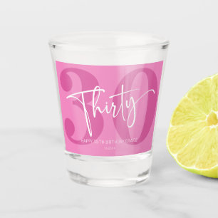 Pink Thirty 30th Thirtieth Birthday Party Gift Shot Glass