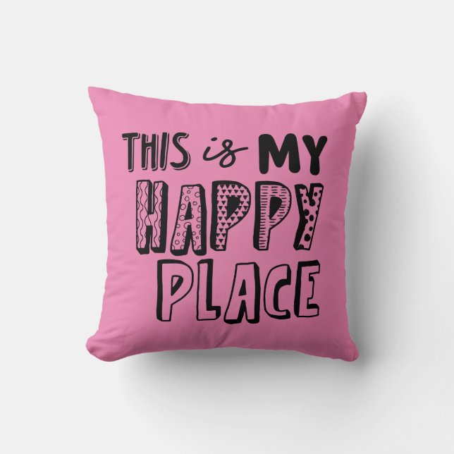 Pink This Is My Happy Place Typography Cushion (Front)