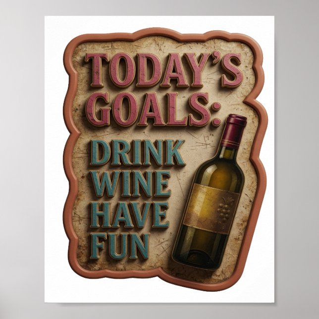 Pink TODAY'S GOALS DRINK WINE HAVE FUN Text Design Poster (Front)