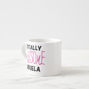 Pink Totally Awesome Abuela Gifts Espresso Cup
