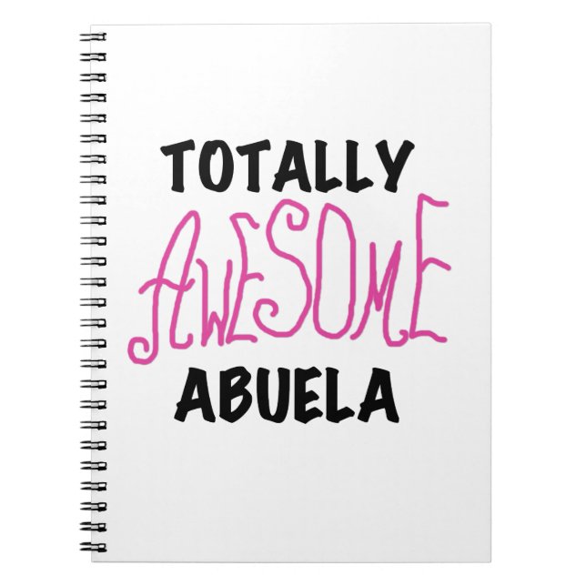 Pink Totally Awesome Abuela Gifts Notebook (Front)