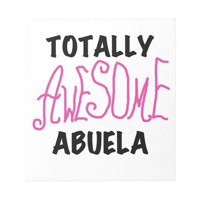 Pink Totally Awesome Abuela Gifts Notepad (Front)