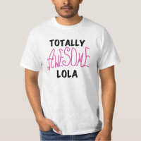 Pink Totally Awesome Lola T-shirts and Gifts