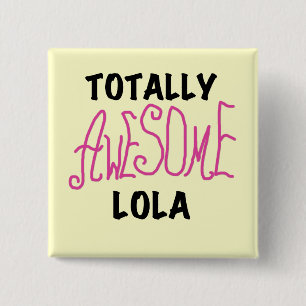 Pink Totally Awesome Lola T-shirts and Gifts 15 Cm Square Badge