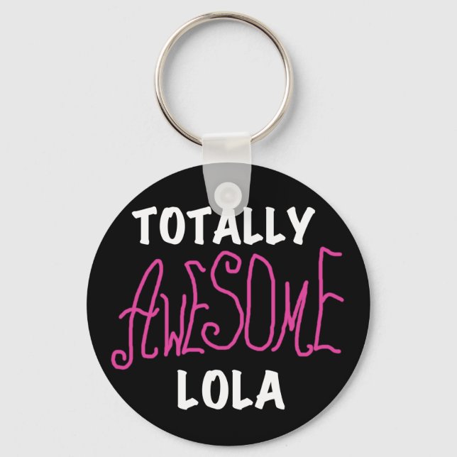 Pink Totally Awesome Lola T-shirts and Gifts Key Ring (Front)