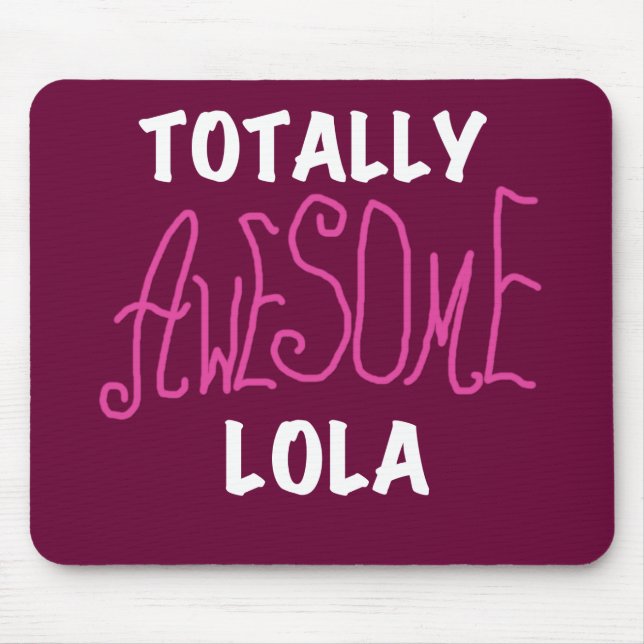Pink Totally Awesome Lola T-shirts and Gifts Mouse Mat (Front)