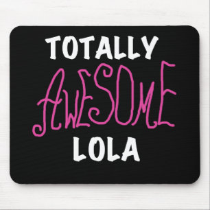 Pink Totally Awesome Lola T-shirts and Gifts Mouse Mat
