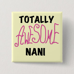 Pink Totally Awesome Nani T-shirts and Gifts 15 Cm Square Badge