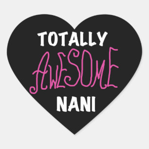 Pink Totally Awesome Nani T-shirts and Gifts Heart Sticker