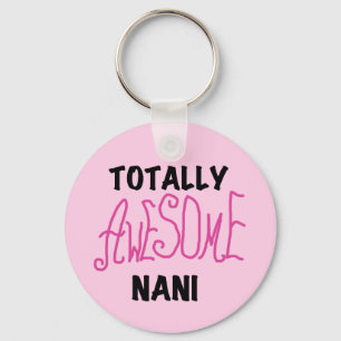 Pink Totally Awesome Nani T-shirts and Gifts Key Ring