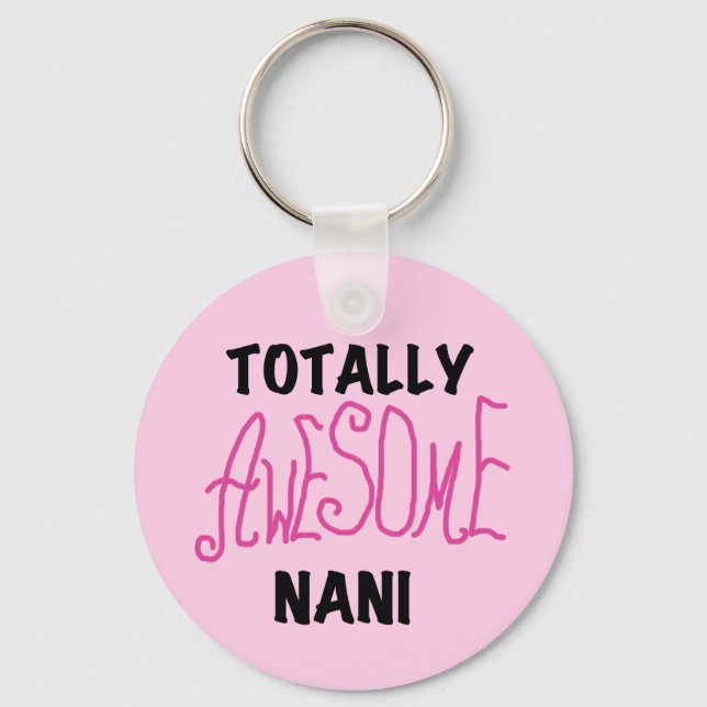 Pink Totally Awesome Nani T-shirts and Gifts Key Ring (Front)