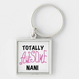 Pink Totally Awesome Nani T-shirts and Gifts Key Ring