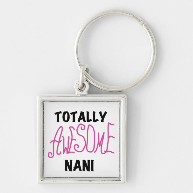 Pink Totally Awesome Nani T-shirts and Gifts Key Ring (Front)