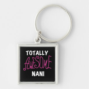 Pink Totally Awesome Nani T-shirts and Gifts Key Ring