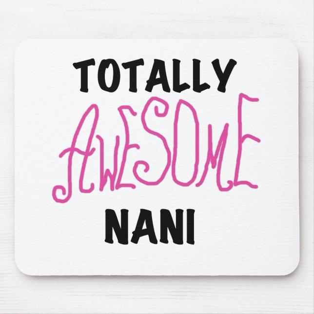 Pink Totally Awesome Nani T-shirts and Gifts Mouse Mat (Front)