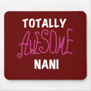 Pink Totally Awesome Nani T-shirts and Gifts Mouse Mat