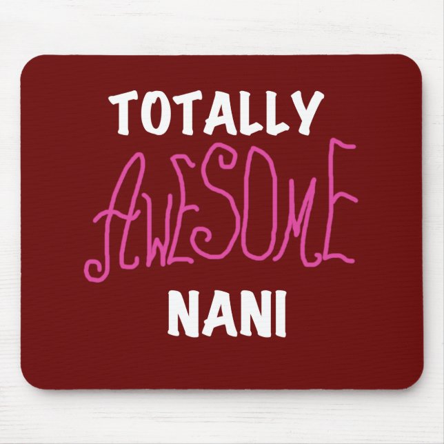 Pink Totally Awesome Nani T-shirts and Gifts Mouse Mat (Front)