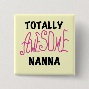 Pink Totally Awesome Nanna T-shirts and Gifts 15 Cm Square Badge