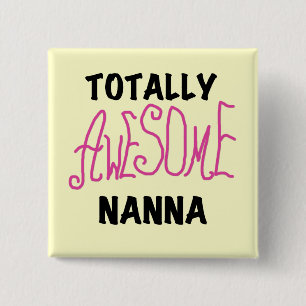 Pink Totally Awesome Nanna T-shirts and Gifts 15 Cm Square Badge