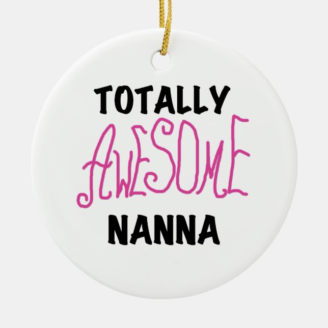 Pink Totally Awesome Nanna T-shirts and Gifts Ceramic Tree Decoration (Front)