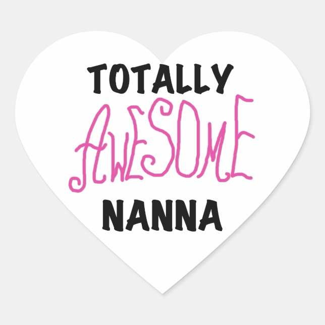 Pink Totally Awesome Nanna T-shirts and Gifts Heart Sticker (Front)