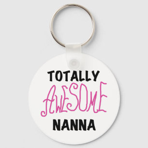 Pink Totally Awesome Nanna T-shirts and Gifts Key Ring