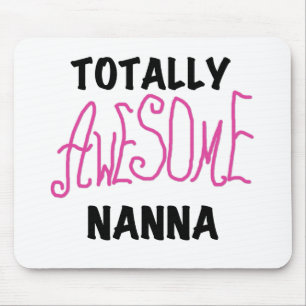Pink Totally Awesome Nanna T-shirts and Gifts Mouse Mat