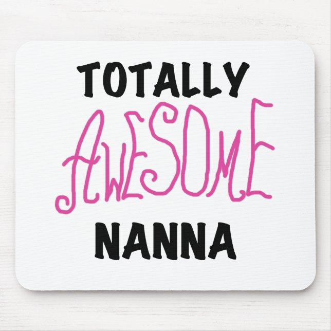 Pink Totally Awesome Nanna T-shirts and Gifts Mouse Mat (Front)