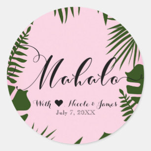 Pink Tropical Green Leaves Beach Wedding Mahalo Classic Round Sticker