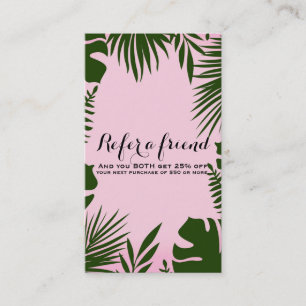 Pink Tropical Green Leaves Island Refer a Friend Referral Card