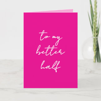 Pink Valentine's Day Card "to my better half"