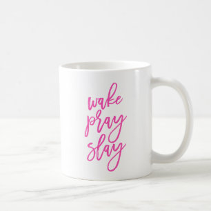 Pink Wake Pray Slay Coffee Mug