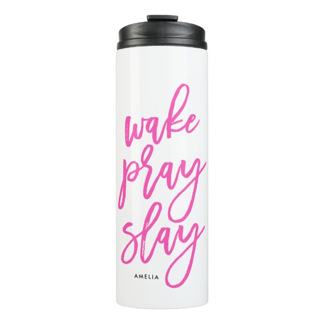 Pink Wake Pray Slay Travel Tumbler (Front)